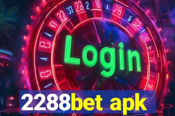 2288bet apk